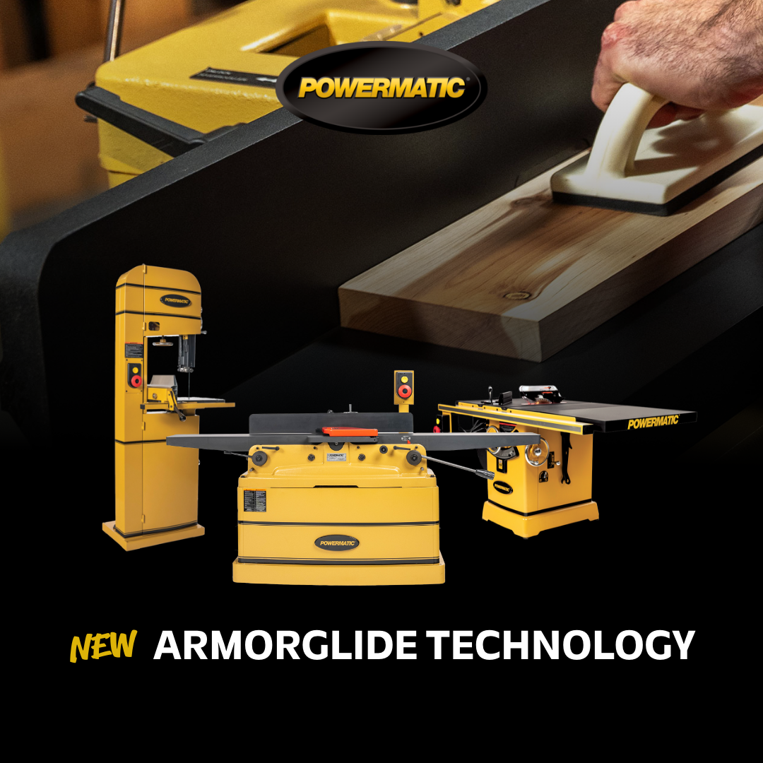 Powermatic ArmorGlide Machines