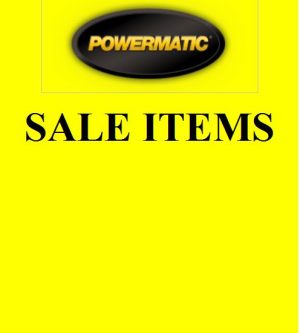 Powermatic Sale Items