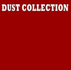 Woodpecker Dust Collection