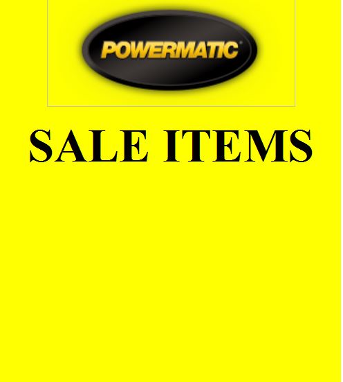 Powermatic Sale Items